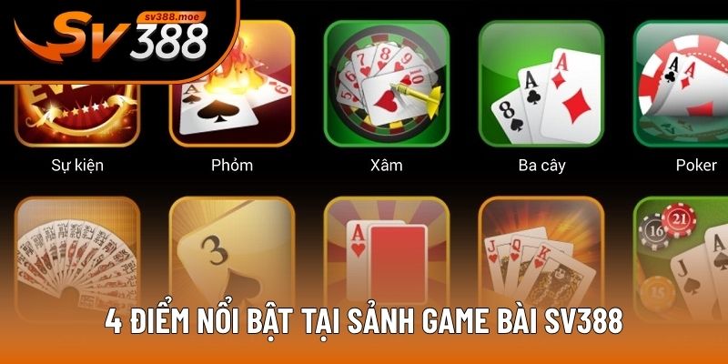 4 điểm nổi bật tại sảnh game bài SV388 4 điểm nổi bật tại sảnh game bài SV388