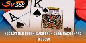Mẹo chơi xì dách
