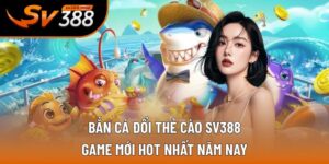 Bắn Cá Đổi Thẻ Cào