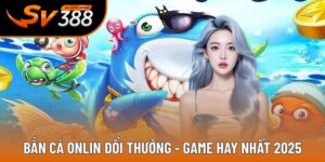 Bắn cá online đổi thưởng