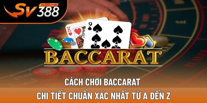 Cách Chơi Baccarat