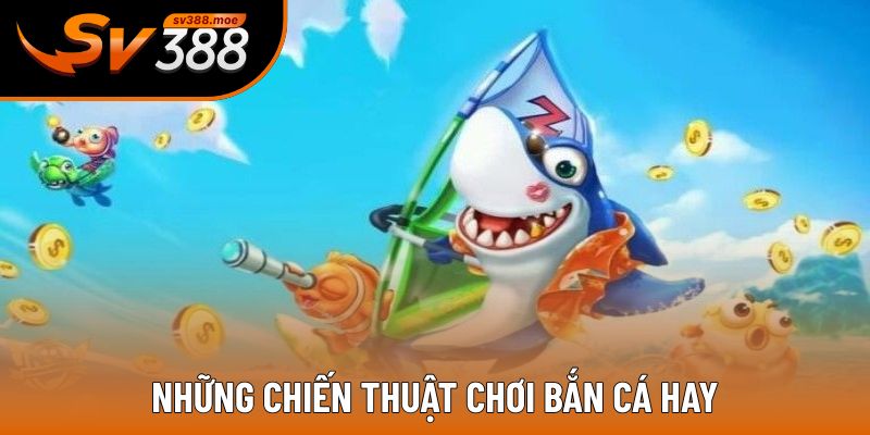 Chiến thuật săn thưởng hữu ích nhất Chiến thuật săn thưởng hữu ích nhất