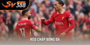 Kèo chấp bóng đá