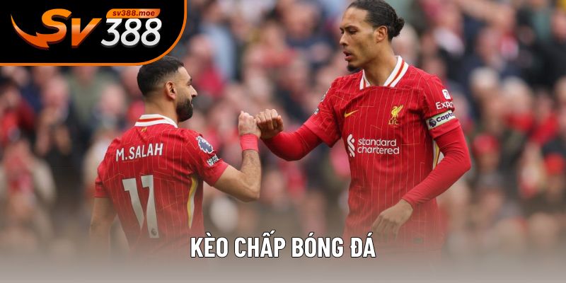 Kèo chấp bóng đá