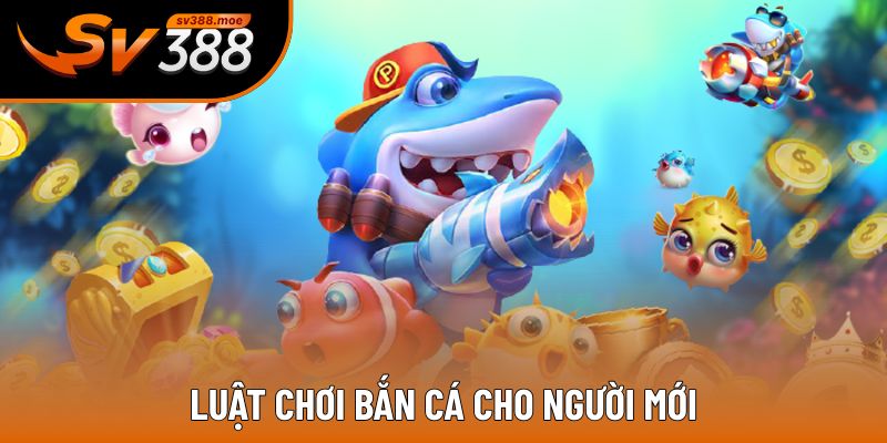 Nguyên tắc tham gia bắn cá SV388 Nguyên tắc tham gia bắn cá SV388