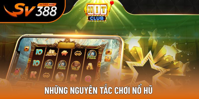 Cập nhật nguyên tắc chơi nổ hũ online Cập nhật nguyên tắc chơi nổ hũ online