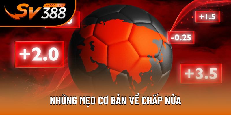 Những mẹo cơ bản về chấp nửa Những mẹo cơ bản về chấp nửa