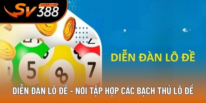 Diễn đàn lô đề - Nơi tập hợp các bạch thủ lô đề Diễn đàn lô đề - Nơi tập hợp các bạch thủ lô đề