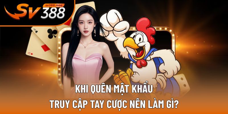Truy cập tài khoản khi quên mật khẩu Truy cập tài khoản khi quên mật khẩu