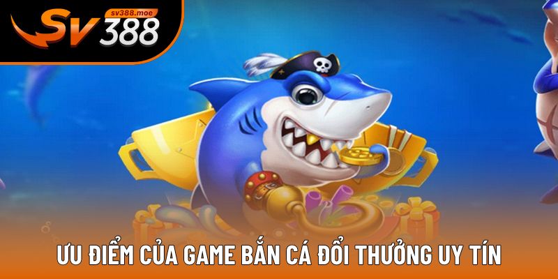 Tại sao game bắn cá SV388 được yêu thích? Tại sao game bắn cá SV388 được yêu thích?